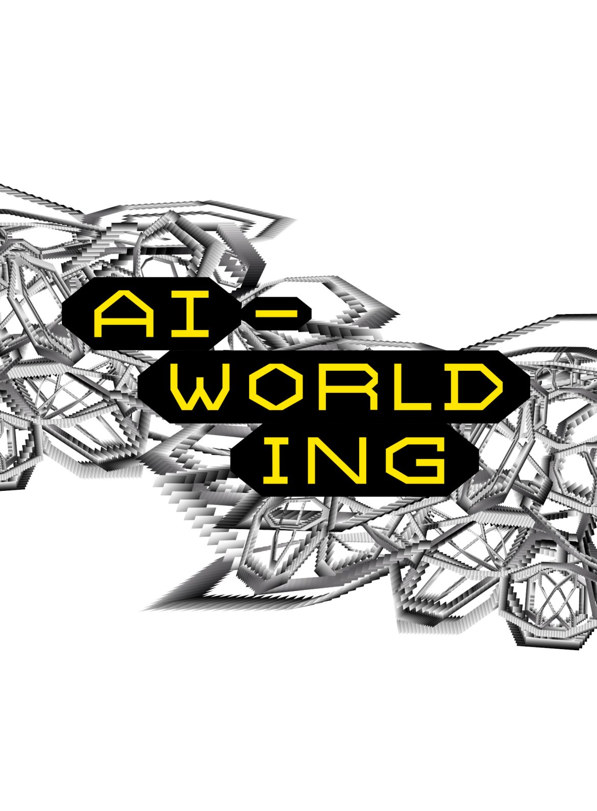 Wei&szlig;es Plakat mit grauer technisch-aussehender Struktur in der Mitte und der Aufschrift 'AI-Wolrlding'